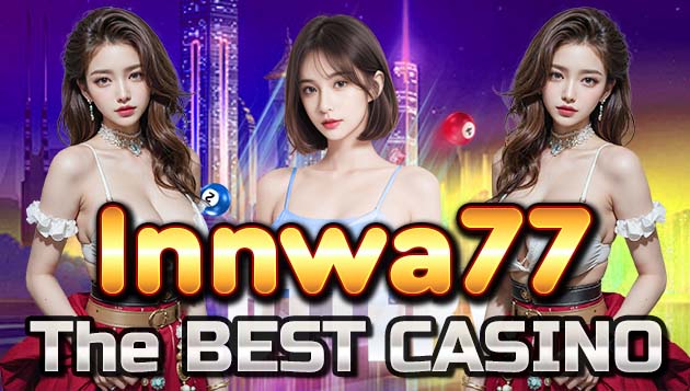 innwa77 best casino myanmar