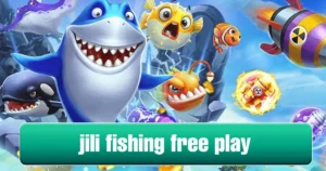 JILI Fishing Free Play