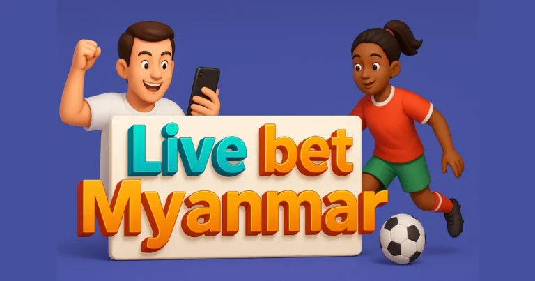 Live bet Myanmar